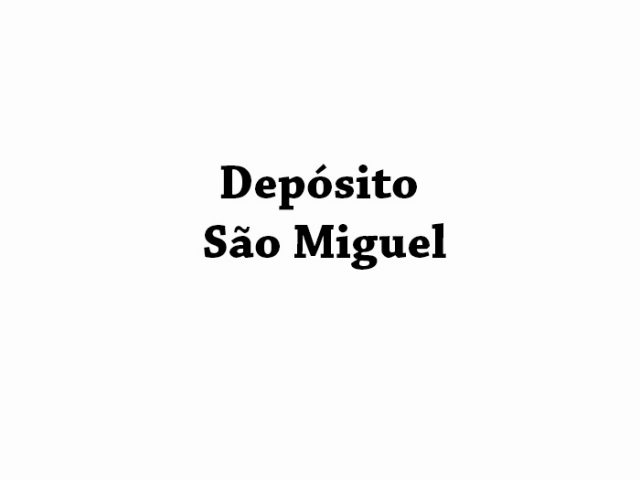 Depósito São Miguel