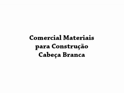 Materiais para Construção Cabeça Branca