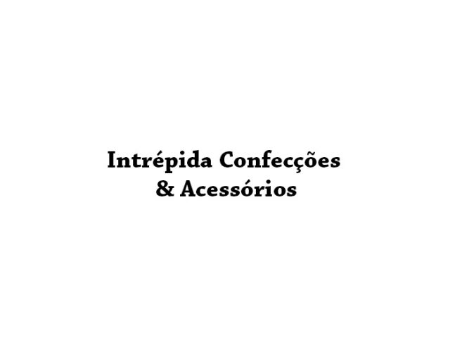 Intrépida Confecções & Acessórios