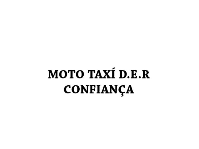 MOTO TAXÍ D.E.R CONFIANÇA