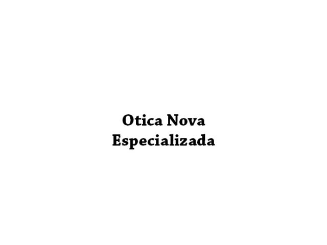 Otica Nova Especializada