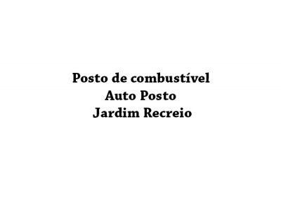 Auto Posto Jardim Recreio