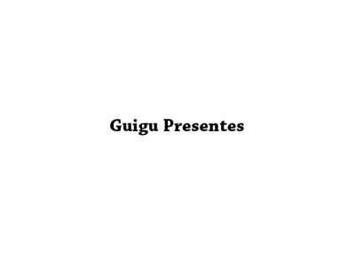 Guigu Presentes