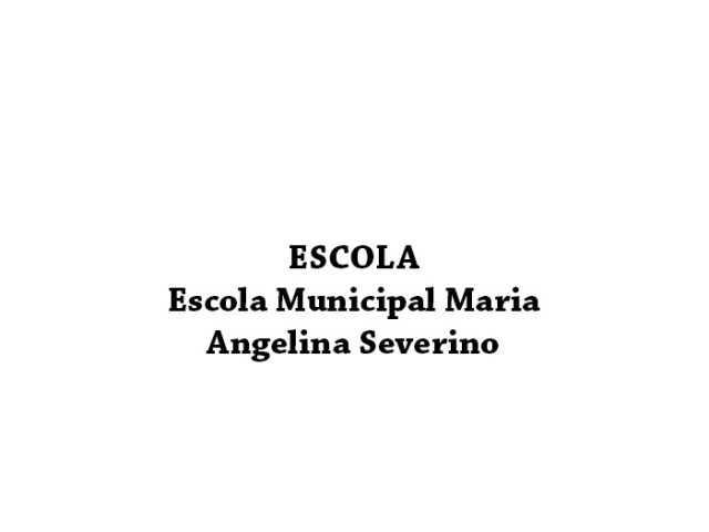 Escola Municipal Maria Angelina Severino