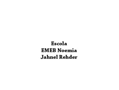 EMEB Noemia Jahnel Rehder